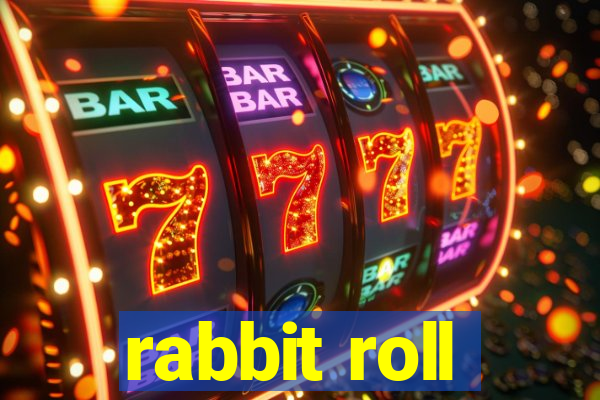 rabbit roll