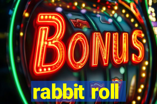 rabbit roll