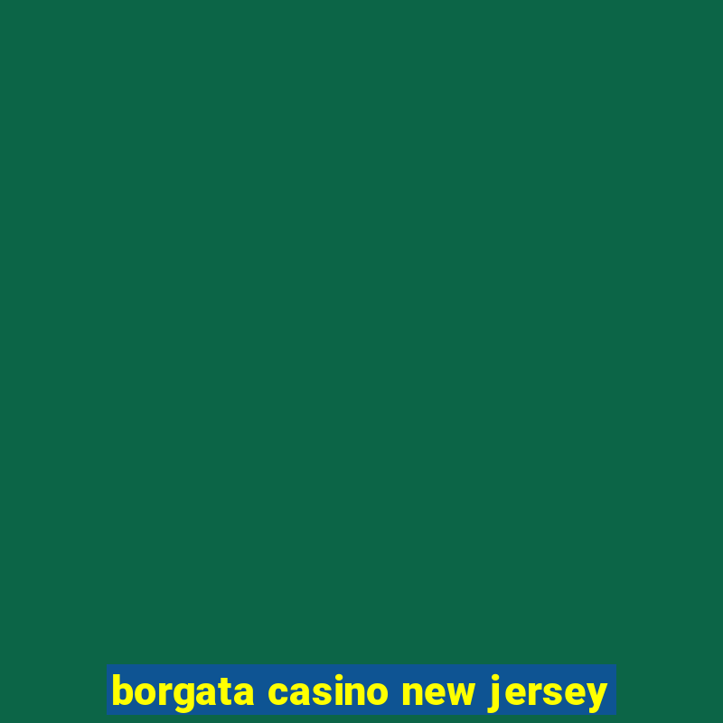 borgata casino new jersey