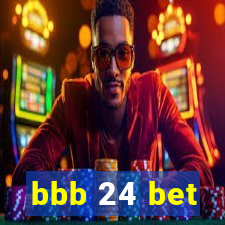 bbb 24 bet