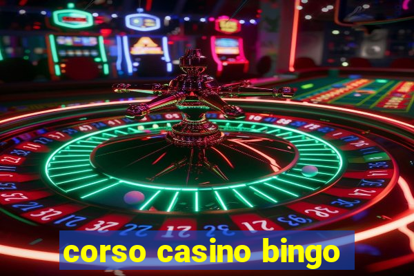 corso casino bingo