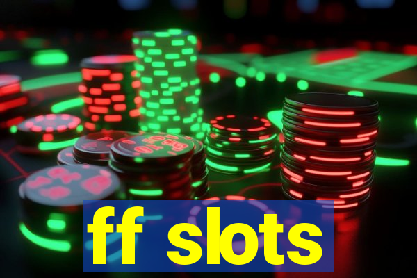 ff slots