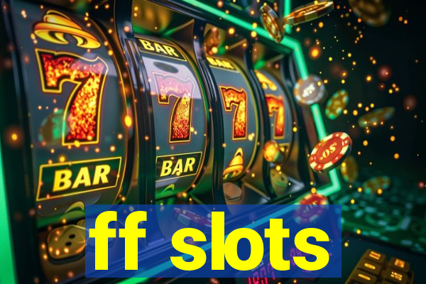 ff slots