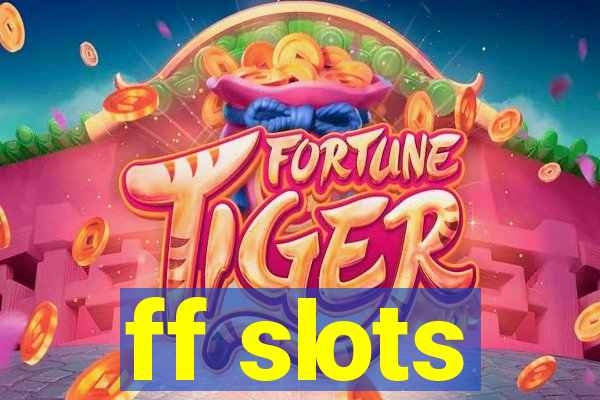 ff slots