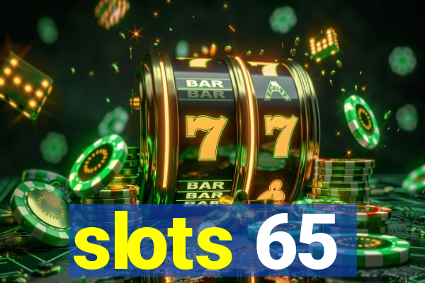 slots 65