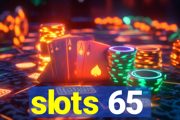 slots 65