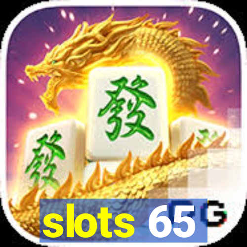 slots 65