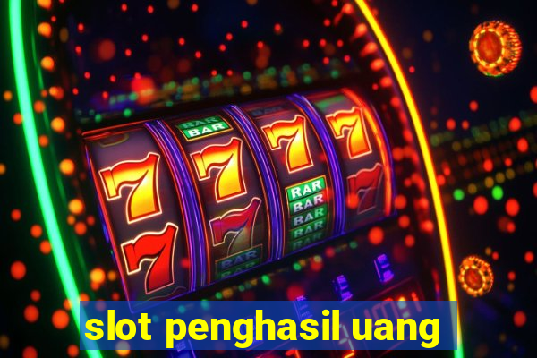 slot penghasil uang