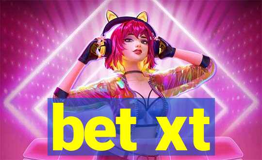 bet xt