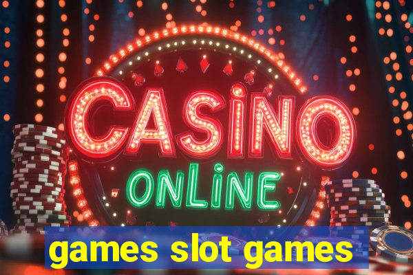 games slot games