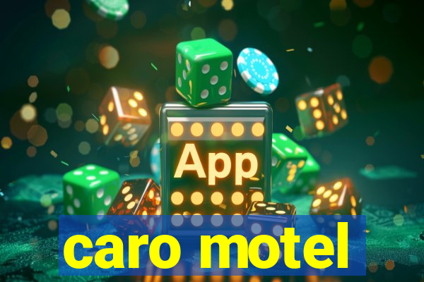 caro motel