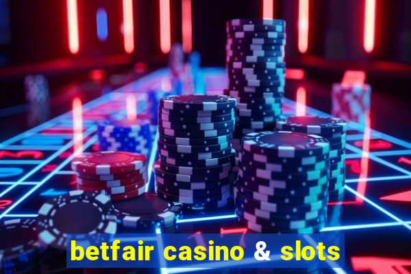 betfair casino & slots