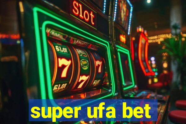 super ufa bet