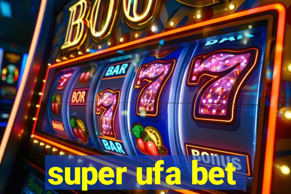 super ufa bet