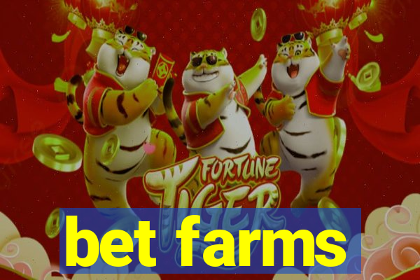 bet farms