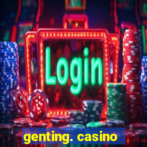 genting. casino