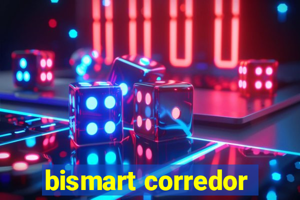 bismart corredor