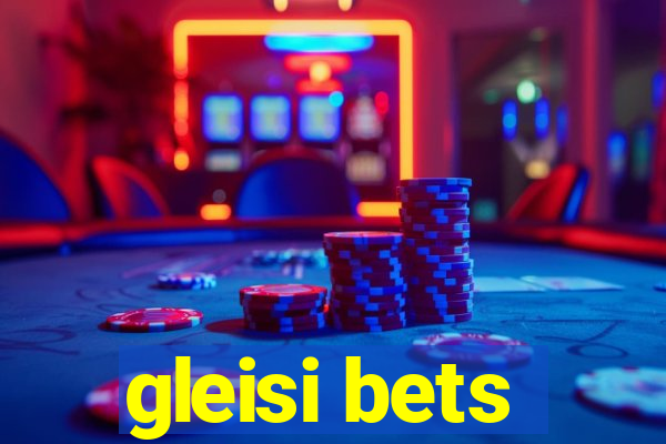 gleisi bets