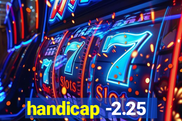 handicap -2.25