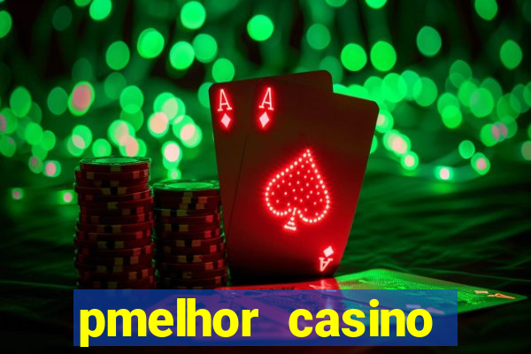 pmelhor casino online portugal