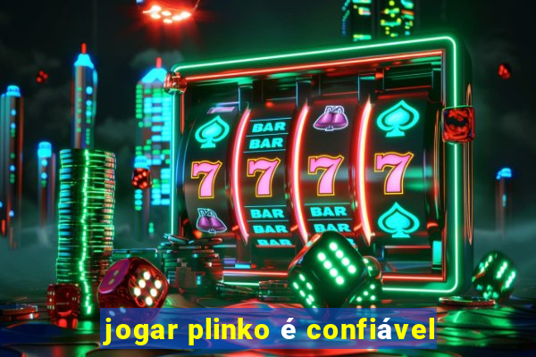 jogar plinko é confiável