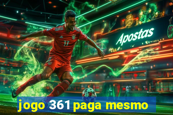 jogo 361 paga mesmo