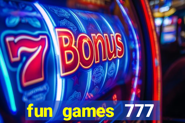 fun games 777 casino online