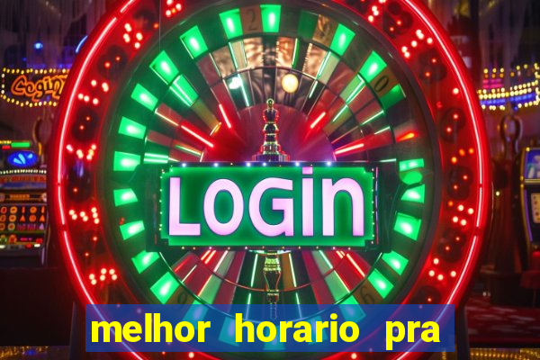 melhor horario pra jogar fortune tiger