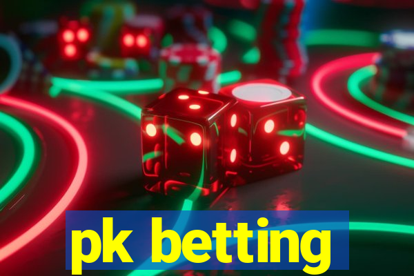 pk betting