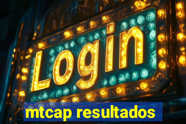 mtcap resultados