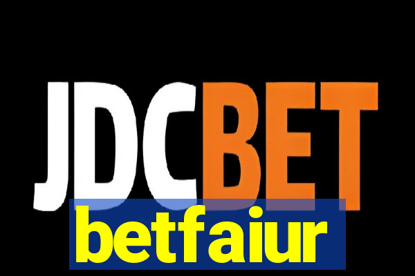 betfaiur