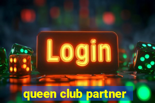 queen club partner