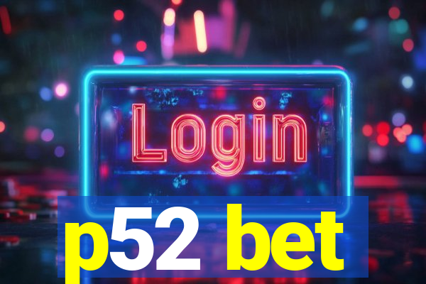 p52 bet