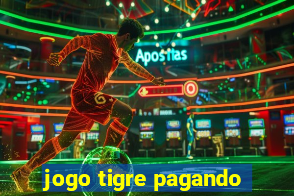 jogo tigre pagando