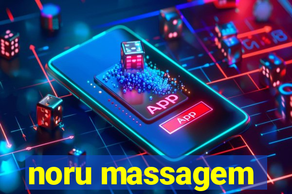 noru massagem