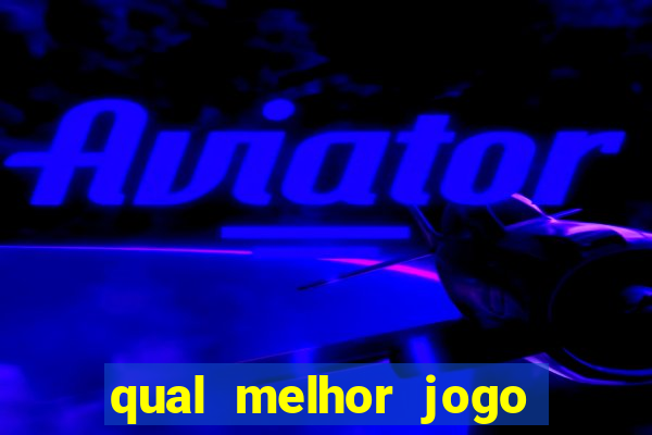 qual melhor jogo do tigrinho