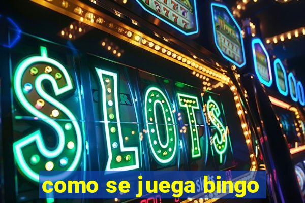 como se juega bingo