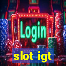 slot igt