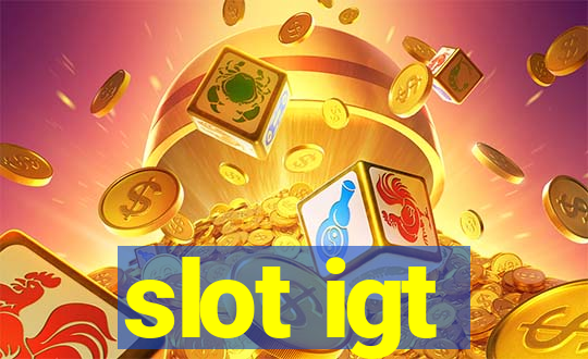 slot igt