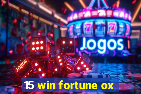 15 win fortune ox