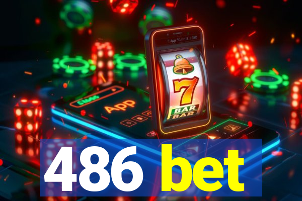 486 bet