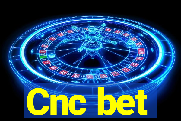 Cnc bet