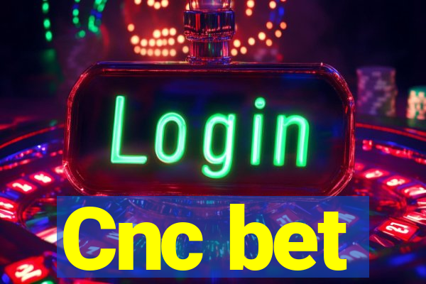 Cnc bet