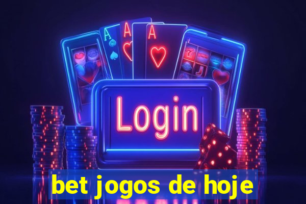 bet jogos de hoje