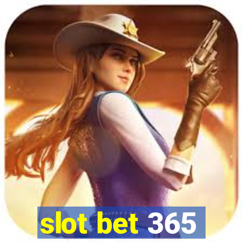 slot bet 365