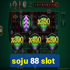 soju 88 slot