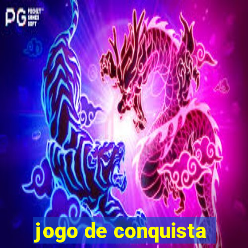 jogo de conquista