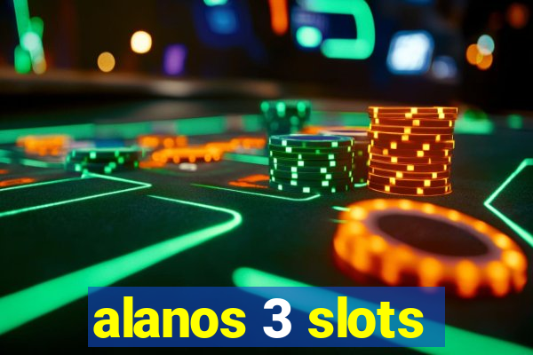 alanos 3 slots