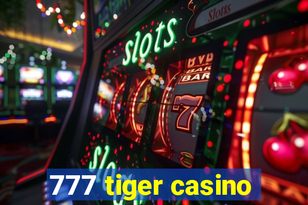 777 tiger casino