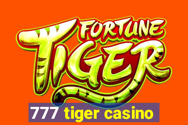 777 tiger casino